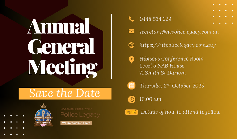 Save the Date – Annual General Meeting 2025 of Northern Territory Police Legacy Inc